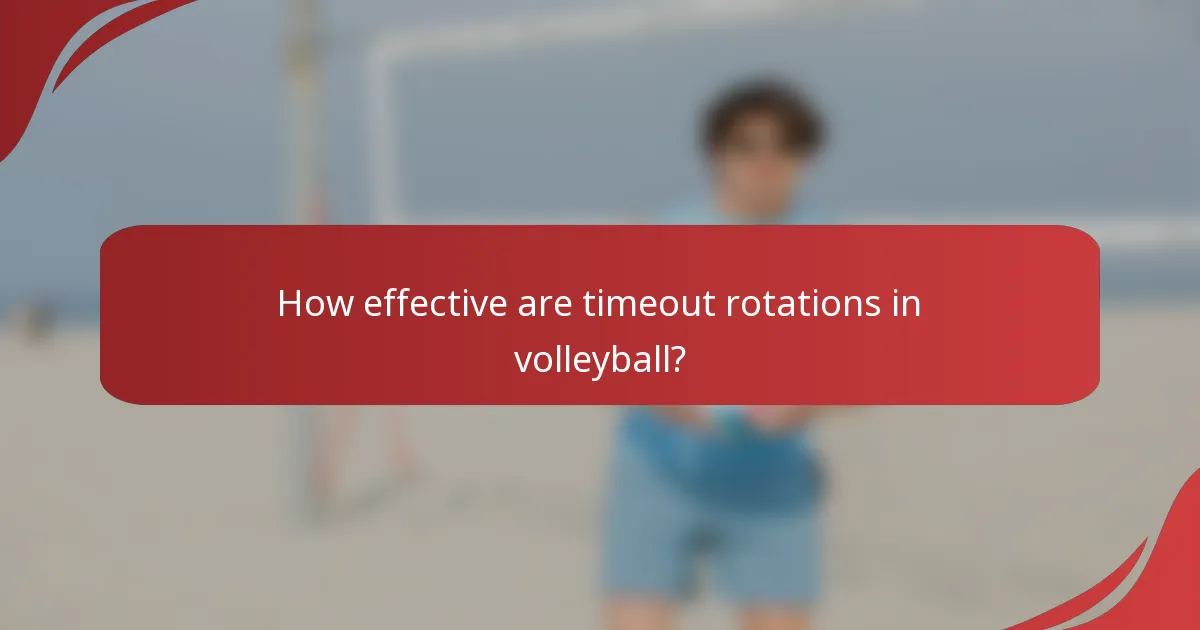 How effective are timeout rotations in volleyball?