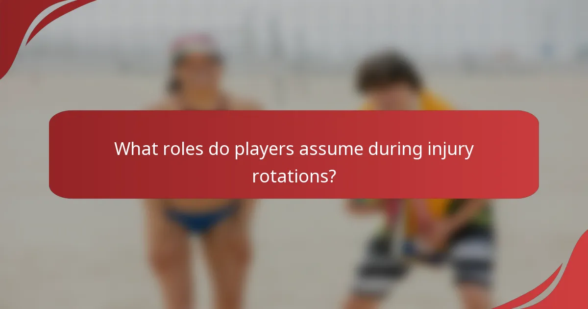 What roles do players assume during injury rotations?